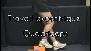 Travail exentrique du quadriceps en chaîne cinétique fermée