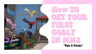 HOW YOU CAN GET YOUR FIRST GODLY IN MM2 *TIPS \u0026 TRICKS*