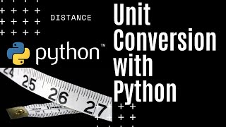 Unit Conversion with Python (and By Hand) - Python Functions - Distance (inch, feet, m, km)