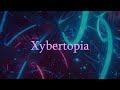 Xybertopia