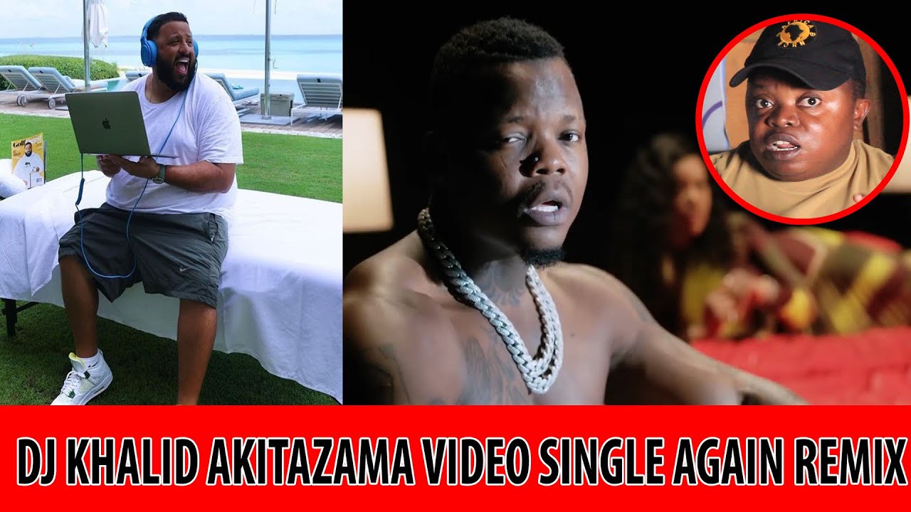 TAZAMA DJ KHALID AKIANGALIA VIDEO YA SINGLE AGAIN REMIX YA HARMONIZE FT ...