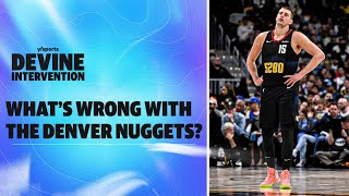 What's wrong with the Denver Nuggets? | Devine Intervention | Yahoo Sports