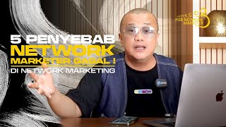 PART 1 :  5 Penyebab NETWORK MARKETER GAGAL !