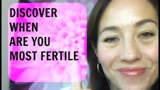 Discover When Are You Most Fertile-Learn Your Most Fertile Days to Get Pregnant Fast