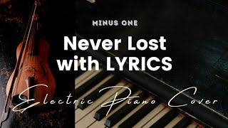 Never Lost by Elevation Worship - Key of B - Karaoke - Minus One with LYRICS - Electric Piano Cover