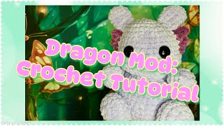 Crochet Tutorial: Dragon mod