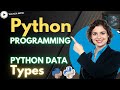 Python Tutorial for Beginners | Python Data Types | Tips for Learning Python Programming