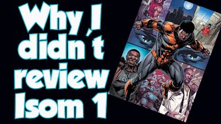 Why I didn’t review Isom#1 by Youngrippa59