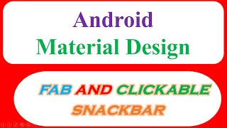 Android Material Design - Floating Action Button and Clickable SnackBar