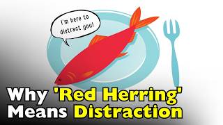 Why Does 'Red Herring' Mean Distraction? [ID0712]
