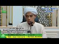 Kuliah Maghrib | Ustaz Moqti Ahmad | KITAB SYAMAIL MUHAMMADIYAH BAB KASUT RASULULLAH