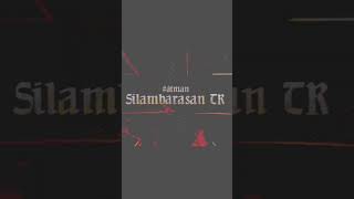 #STR48💥 Silambarasan TR | Desingh Periysamy - RKFI |