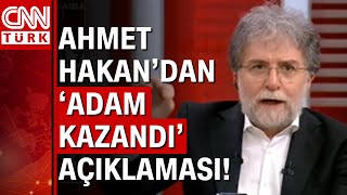 Ahmet Hakan'dan dikkat çeken 'Adam Kazandı' açıklaması!