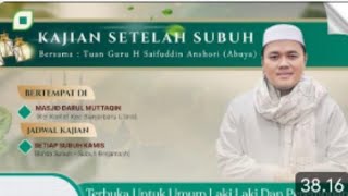 Kajian Kamis Subuh Tuan Guru H, Saifuddin Anshori (Abuya)