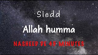 Siedd - Allah Humma | Nasheed Traduit en Français | Version Longue de 45min | Sans Instrument | Arab