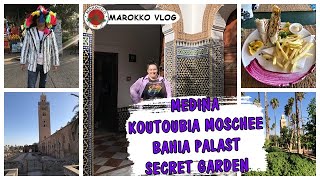 MARRAKESCH | MENARA GÄRTEN, KOUTOUBIA MOSCHEE, BAHIA PALAST, MEDINA, SECRET GARDEN ▹ MAROKKO VLOG #3