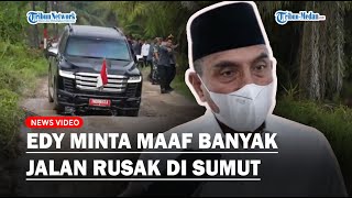 Edy Rahmayadi Minta Maaf, Masih Banyak Jalan Rusak di Sumatera Utara!