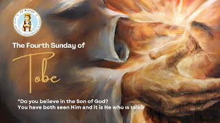 Fourth Sunday of Tobe 02/02/2025