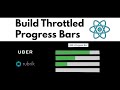 Build Throttled Progress Bars in React | Uber Interview Problem