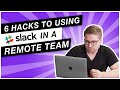 How to use Slack - 6 Hacks I've used in our remote team - Running Remote