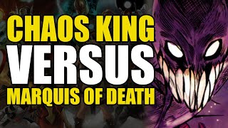 Versus Series: Chaos King vs. Marquis of Death | Comics Explained