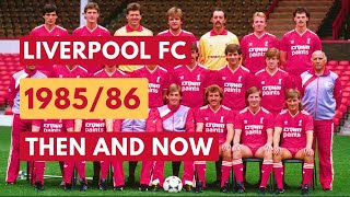 Liverpool FC 1985/86 (Then And Now 2023)