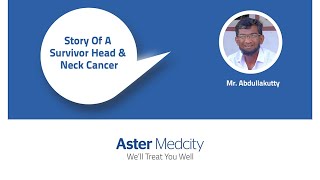 Story Of A Survivor Head \u0026 Neck Cancer - Abdullakutty