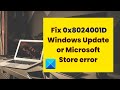 Fix 0x8024001D Windows Update or Microsoft Store error