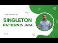 What is Singleton Pattern in Java - How to achieve this?