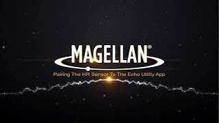 Magellan Echo - Pairing The Bluetooth Low Energy HR Sensor To Echo Utility App