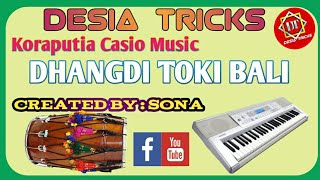 DHANGDI TOKI BALI | KORAPUTIA SUPER HIT OLD SONG | DESIA TRICKS