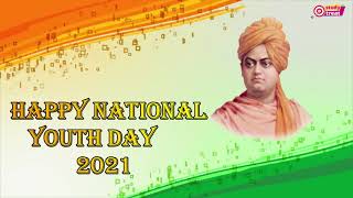 Happy National Youth Day 2021 | youth day whatsapp status| Swami Vivekananda Birthday  |