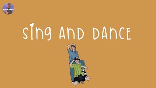 [Playlist] songs that make you sing and dance 🧀 good vibes songs to chill to