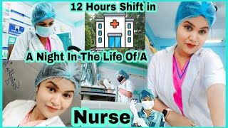 A Day In The Life Of A Nurse|India|Night Duty Nurse|SHOTS BY SNIGDHA