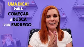 COMO COMEÇAR A BUSCAR EMPREGO?