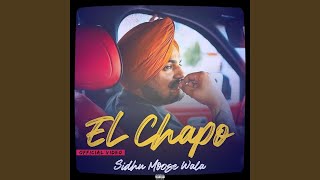 EL Chapo (Flex) Official Video | Sidhu Moose Wala