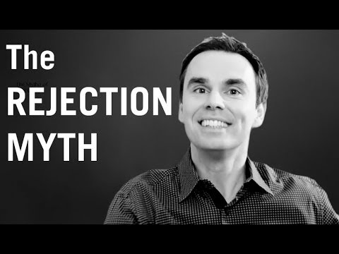 The Rejection Myth: How to Overcome Fear of Rejection The Rejection Myth: How to Overcome Fear of Rejection