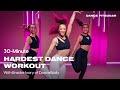 30-Minute Hardest Dance Cardio Workout