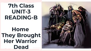 Home They Brought Her Warrior Dead  ||  7th class  ||  Unit-3  ||  Reading-B