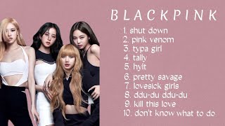 Download [POPULAR SONG] BLACKPINK - SHUT DOWN, PINK VENOM, TYPA GIRL, TALLY PLAYLIST 2023 mp3