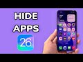 iOS 26: How To Hide Apps