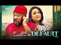 A WIFE BY DEFAULT (New Movie) - Nosa Rex, Rosemary Afuwape, Uche Agbo || Okike Tv