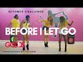 BEFORE I LET GO DANCE CHALLENGE BEYONCÉ