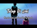 Tetap Di Sini _Hendri Dekrath feat Sherly starla_(Lirik Lagu)