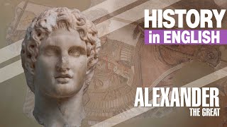 Alexander the Great || History in English