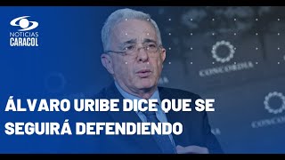 Uribe dice que la Corte pretende "anular mi libertad y ponerme a terminar mis años en la cárcel"