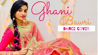 Ghani Bawri | Tanu Weds Manu Returns | Kangana Ranaut & R.madhavan | Meenakshy Ganesh |Dance Cover|