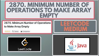 Leetcode | 2870. Minimum Number of Operations to Make Array Empty | Medium | Java Solution