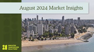 August 2024 MLS® Market Insights | GVR