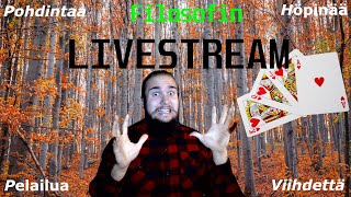 Filosofin livestream | Pikainen live, höpinää! | #198